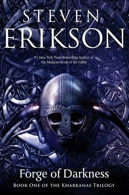 Forge of Darkness: Book One of the Kharkanas Trilogy (a Novel of the Malazan Empire) - Steven Erikson - cover