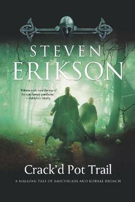 Crack'd Pot Trail: A Malazan Tale of Bauchelain and Korbal Broach - Steven Erikson - cover