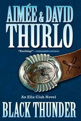 Black Thunder: An Ella Clah Novel - Aimee Thurlo,David Thurlo - cover