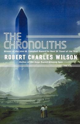 Chronoliths - Robert Charles Wilson - cover