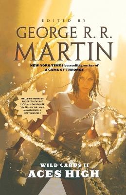Wild Cards II: Aces High: Aces High - George R R Martin,Wild Cards Trust - cover