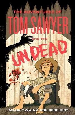 The Adventures of Tom Sawyer and the Undead - Don Borchert - cover