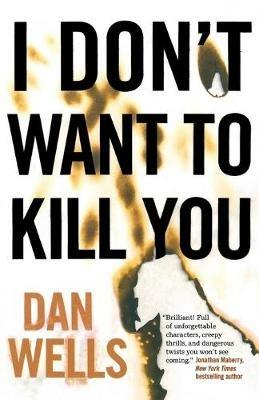 I Don't Want to Kill You - Dan Wells - cover