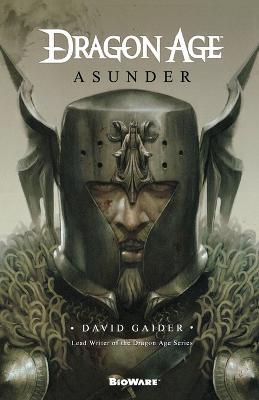 Dragon Age: Asunder: Asunder - David Gaider - cover