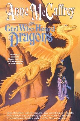 The Girl Who Heard Dragons - Anne McCaffrey,McCaffrey - cover