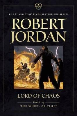 Lord of Chaos: Book Six of 'The Wheel of Time' - Robert Jordan - cover