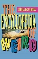 The Encyclopedia of Weird - Sheila De Larosa - cover
