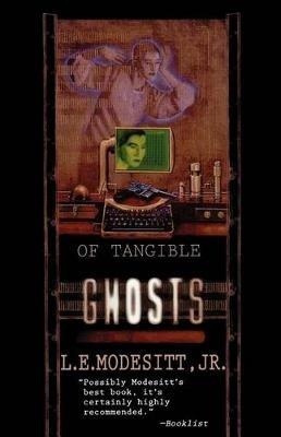Of Tangible Ghosts - L E Modesitt - cover