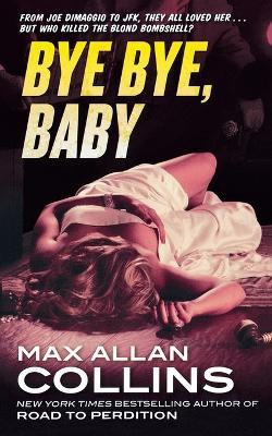 Bye Bye, Baby - Max Allan Collins - cover