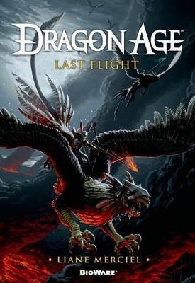 Dragon Age: Last Flight - Liane Merciel - cover