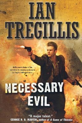 Necessary Evil - Ian Tregillis - cover