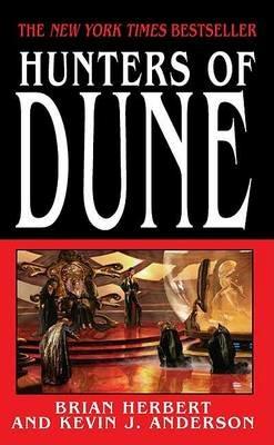 Hunters of Dune - Brian Herbert,Kevin J. Anderson - cover