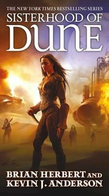 Sisterhood of Dune: Book One of the Schools of Dune Trilogy - Brian Herbert,Kevin J Anderson - cover