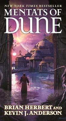 Mentats of Dune: Book Two of the Schools of Dune Trilogy - Brian Herbert,Kevin J Anderson - cover