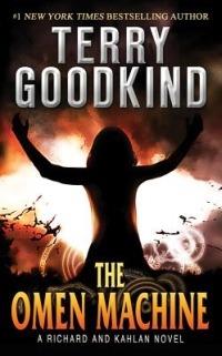 The Omen Machine: A Richard and Kahlan Novel - Terry Goodkind - cover