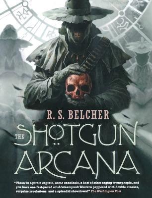 The Shotgun Arcana - R S Belcher - cover