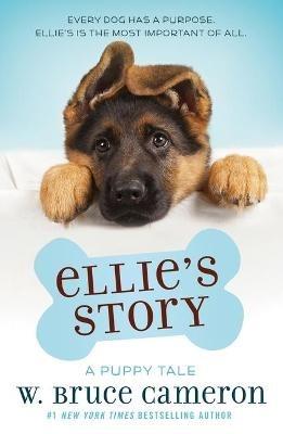 Ellie's Story: A Puppy Tale - W Bruce Cameron - cover