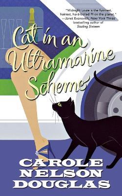 Cat in an Ultramarine Scheme: A Midnight Louie Mystery - Carole Nelson Douglas - cover