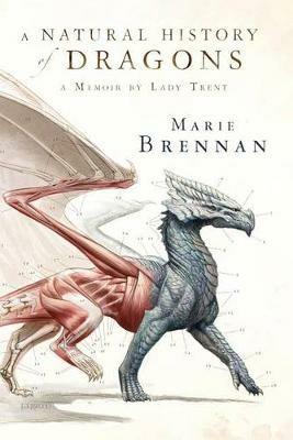 A Natural History of Dragons: A Memoir by Lady Trent - Marie Brennan - cover