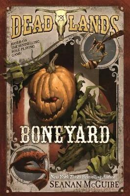 Deadlands: Boneyard - Seanan McGuire - cover