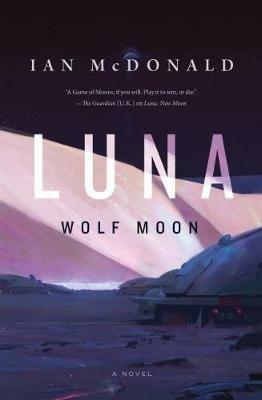 Luna: Wolf Moon - Ian McDonald - cover