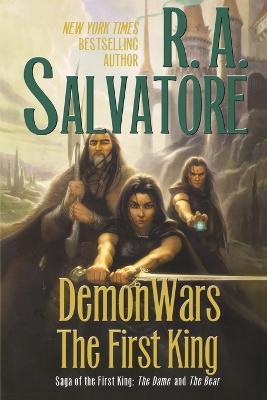Demonwars: The First King: The Dame and the Bear - R A Salvatore - cover