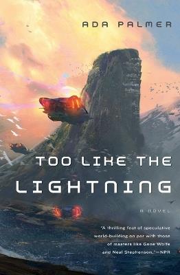 Too Like the Lightning: Book One of Terra Ignota - Ada Palmer - cover