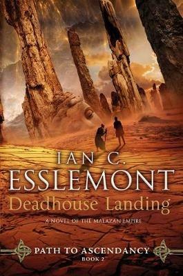 Deadhouse Landing: Path to Ascendancy, Book 2 (a Novel of the Malazan Empire) - Ian Cameron Esslemont - cover