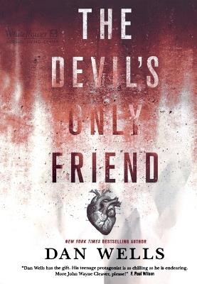 The Devil's Only Friend - Dan Wells - cover
