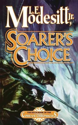 Soarer's Choice - L E Modesitt - cover