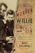 The Murder of Willie Lincoln: A Novel