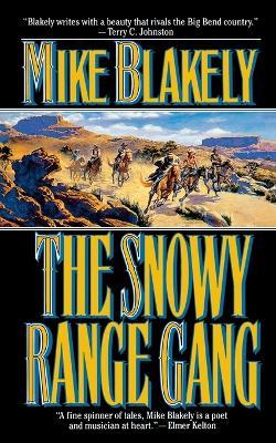 Snowy Range Gang - Mike Blakely - cover