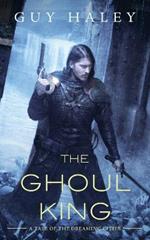Ghoul King: A Story of the Dreaming Cities