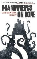 Hammers on Bone - Cassandra Khaw - cover
