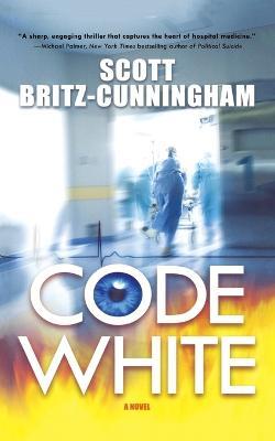 Code White - Scott Britz-Cunningham - cover