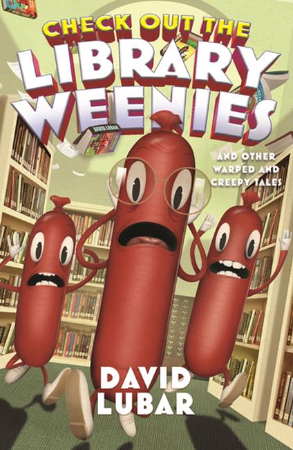 Check Out the Library Weenies - David Lubar - ebook