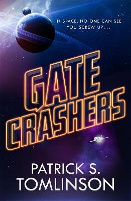 Gate Crashers - Patrick S. Tomlinson - cover