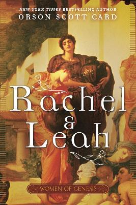 Rachel and Leah - Orson Scott Card - cover