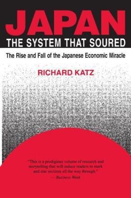 Japan, the System That Soured - Richard Katz - cover
