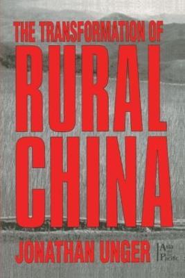 The Transformation of Rural China - Jonathan Unger - cover