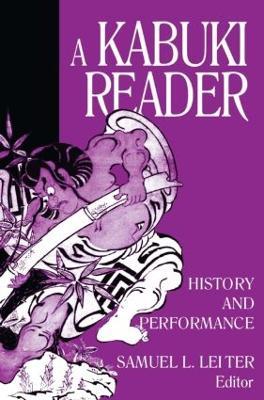 A Kabuki Reader: History and Performance - Samuel L. Leiter - cover