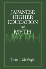 Japanese Higher Education as Myth