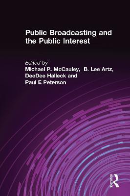 Public Broadcasting and the Public Interest - Michael P. McCauley,B. Lee Artz,DeeDee Halleck - cover