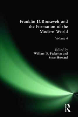 Franklin D.Roosevelt and the Formation of the Modern World - William D. Pederson,Steve Howard - cover