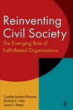 Reinventing Civil Society: The Emerging Role of Faith-Based Organizations: The Emerging Role of Faith-Based Organizations