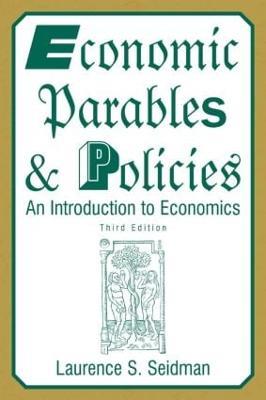 Economic Parables and Policies: An Introduction to Economics - Laurence S. Seidman - cover