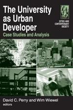 The University as Urban Developer: Case Studies and Analysis: Case Studies and Analysis