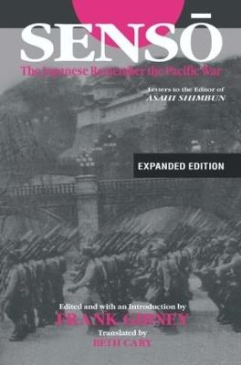 Senso: The Japanese Remember the Pacific War: Letters to the Editor of "Asahi Shimbun" - Frank Gibney,Beth Cary - cover