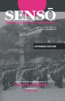Senso: The Japanese Remember the Pacific War: Letters to the Editor of "Asahi Shimbun" - Frank Gibney,Beth Cary - cover