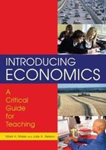 Introducing Economics: A Critical Guide for Teaching: A Critical Guide for Teaching